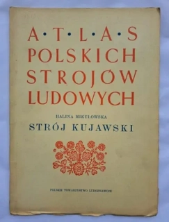 ATLAS POLSKICH STROJOW LUDOWYCH STRÓJ KUJAWSKI (část II. - sešit 3)