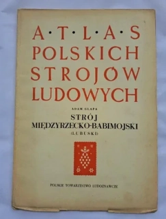 ATLAS POLSKICH STROJOW LUDOWYCH STRÓJ MIEDZYRZECKO-BABIMOJSKI (část II. - sešit 4)
