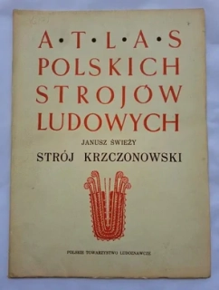 ATLAS POLSKICH STROJOW LUDOWYCH STRÓJ KRZCZONOWSKI (část V. - sešit 7)