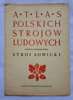 ATLAS POLSKICH STROJOW LUDOWYCH STRÓJ LOWICKI (část IV. - sešit 2)
