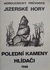Horolezecký průvodce Jizerské hory Polední kameny Hlídači