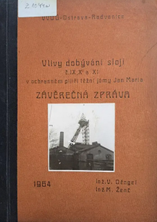 Vlivy dobývání slojí č. IX, X a IX v ochranném pilíři těžní jámy Jan Maria