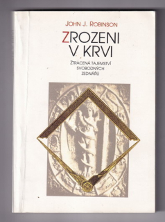 Zrozeni v krvi ztracená tajemství svobodných zednářů
