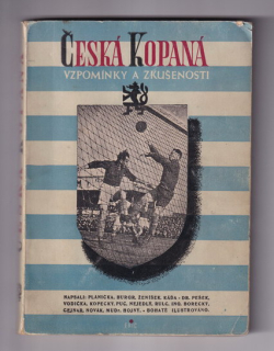 Česká kopaná (1946) - vzpomínky a zkušenosti