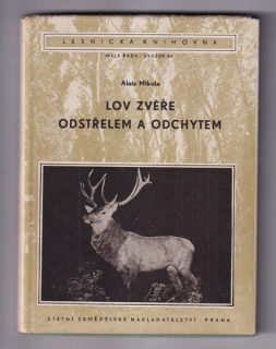 Lov zvěře odstřelem a odchytem 
