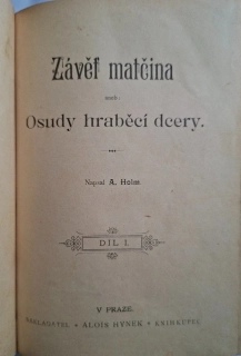 Závěť matčina, aneb, Osudy hraběcí dcery (1.+2.+3. díl komplet)