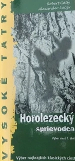 Vysoké Tatry - horolezecký sprievodca výber ciest 1. diel - výber najkrajších klasických ciest
