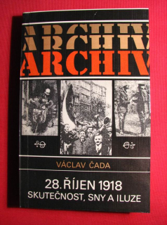 28. říjen 1918 skutečnost, sny a iluze