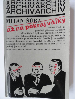 Až na pokraj války,J. F. Dulles a zahraniční politika USA