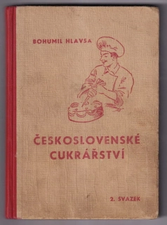 Československé cukrářství sv. 2 - Odborná receptní a ilustrovaná kniha pro cukráře a výrobce cukrovinek (1947)