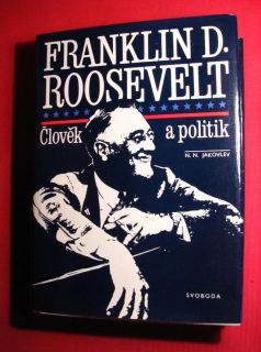Franklin D. Roosevelt - člověk a politik