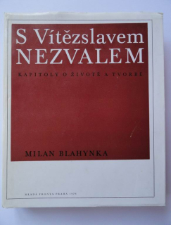 S Vítězslavem Nezvalem, kapitoly o životě a tvorbě