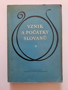 Vznik a počátky Slovanů – 5. díl