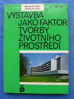 Výstavba jako faktor tvorby životního prostředí
