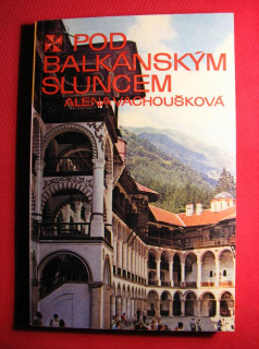Pod balkánským sluncem